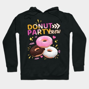 Donut Party Crew Family Matching Friends Donut Lover Funny Hoodie